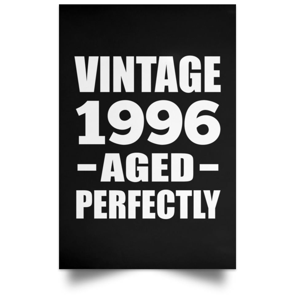 28th Birthday Vintage 1996 Aged Perfectly - Poster Portrait