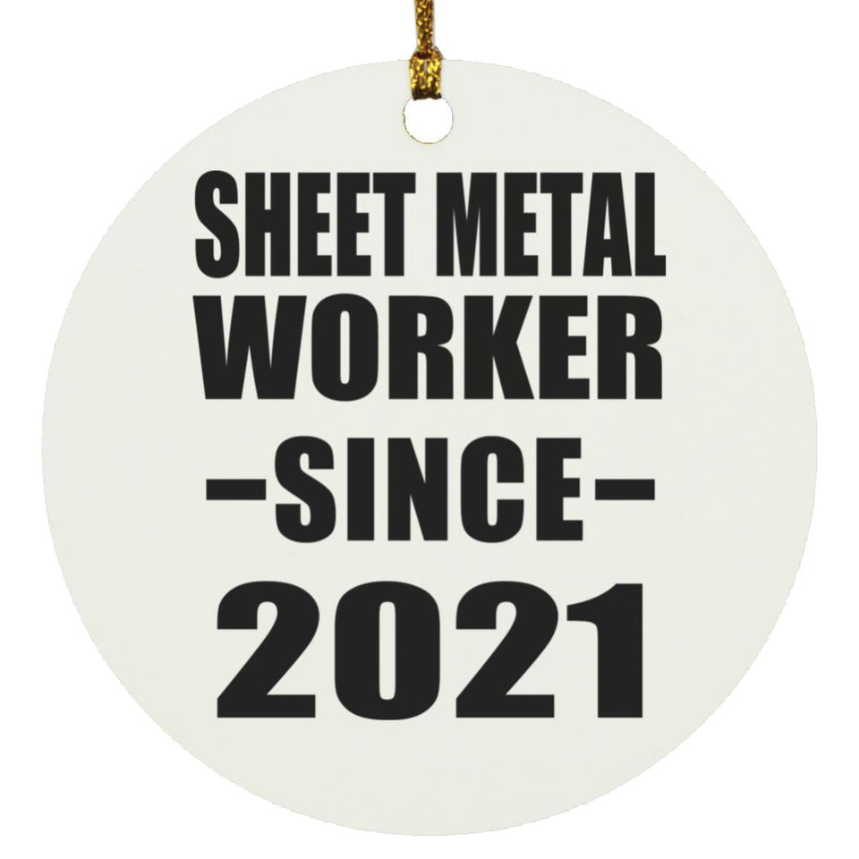 Sheet Metal Worker Since 2021 - Circle Ornament