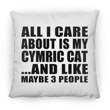 All I Care About Is My Cymric Cat - Throw Pillow