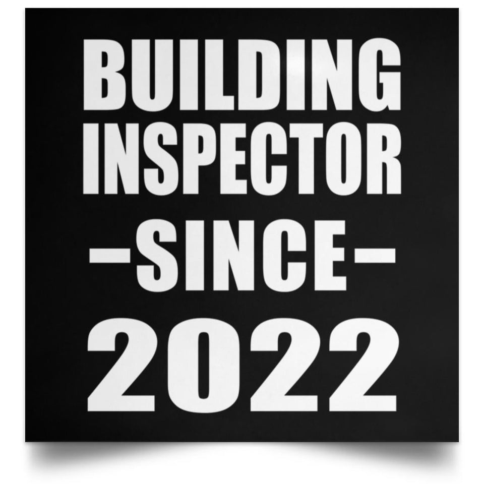 Building Inspector Since 2022 - Poster Square