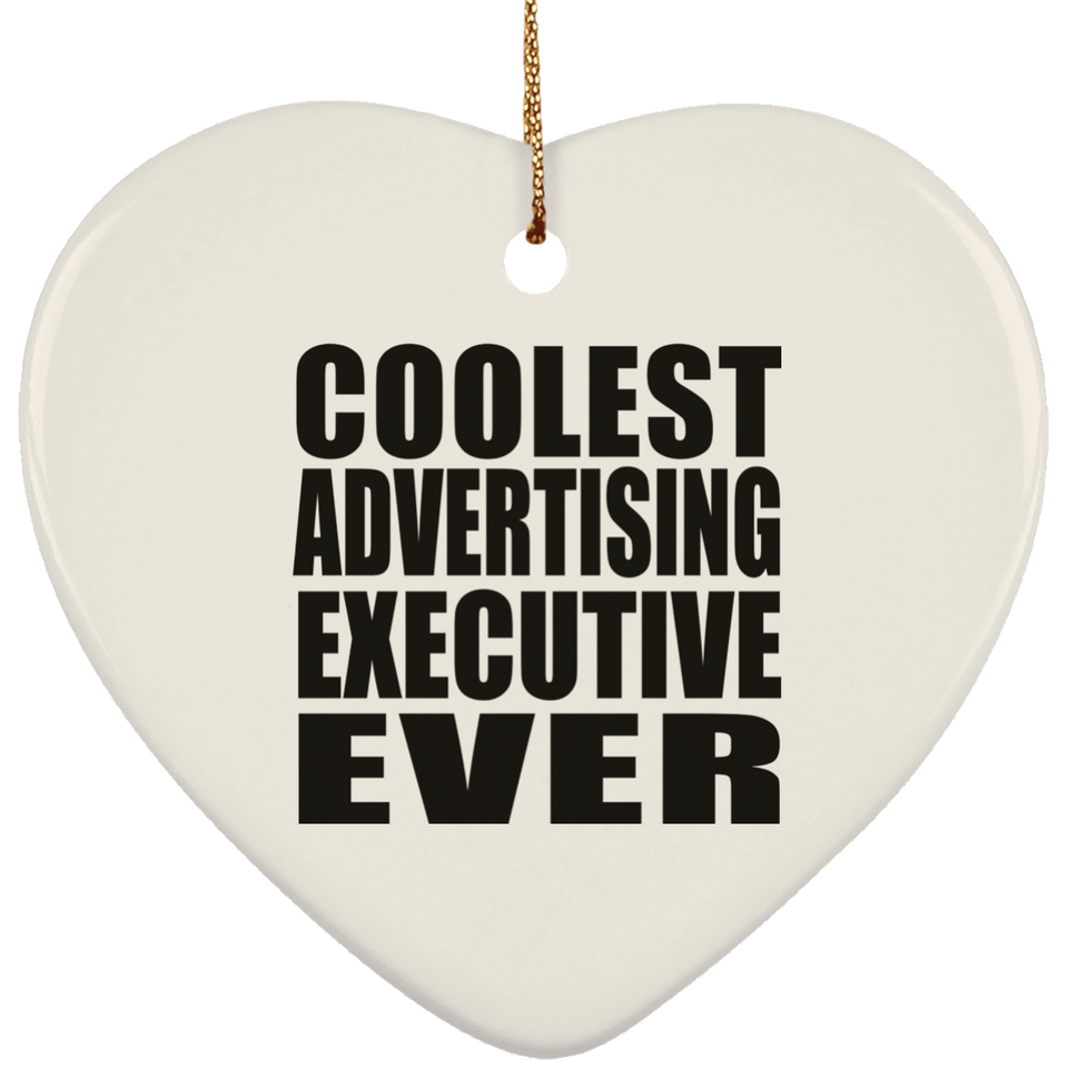 Coolest Advertising Executive Ever - Heart Ornament