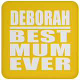 Deborah Best Mum Ever - Drink Coaster