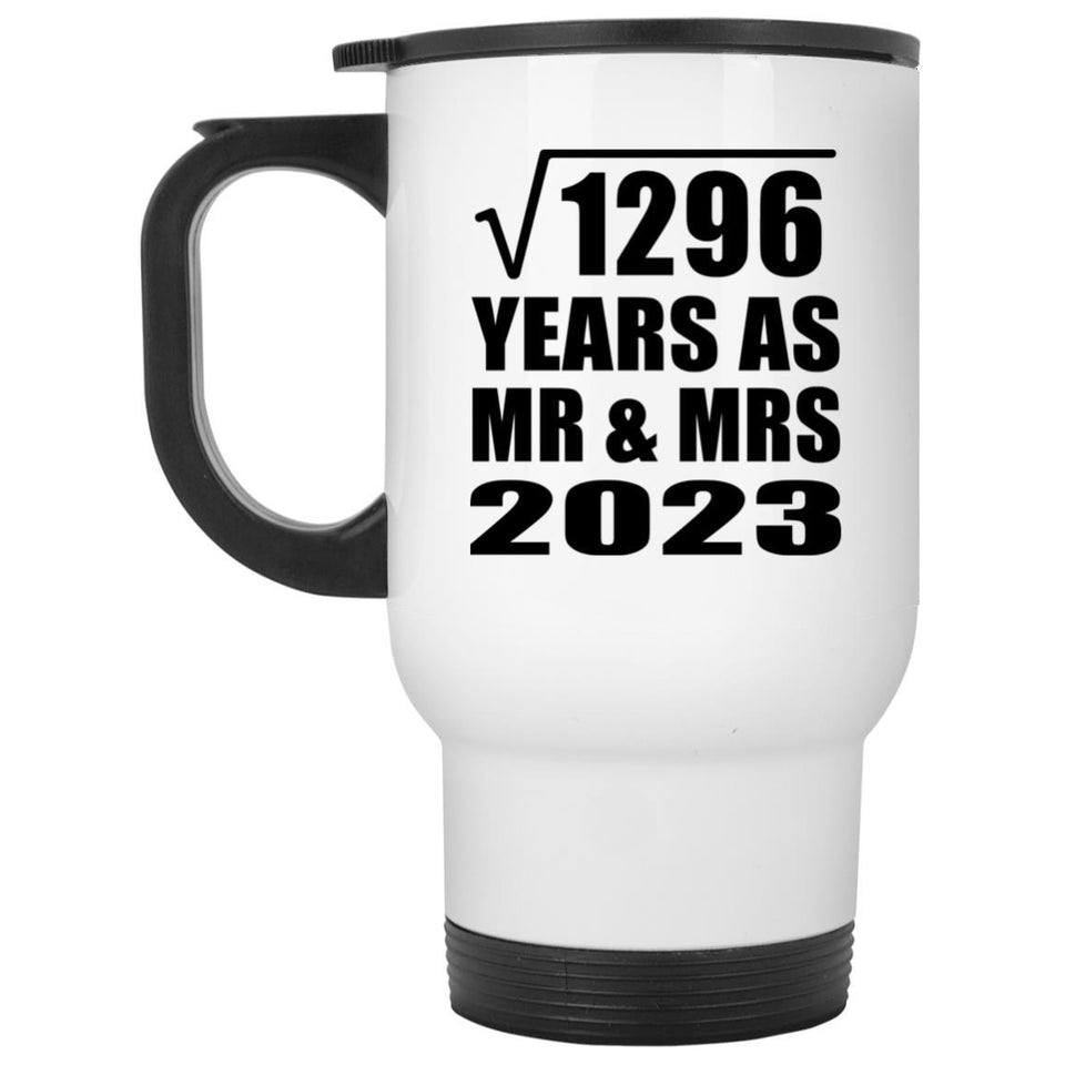 36th Anniversary Square Root of 1296 Years As Mr & Mrs 2023 - White Travel Mug