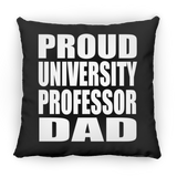 Proud University Professor Dad - Throw Pillow Black
