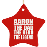 Aaron The Dad The Hero The Legend - Star Ornament