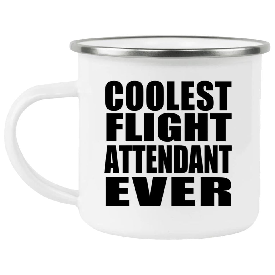 Coolest Flight Attendant Ever - 12oz Camping Mug