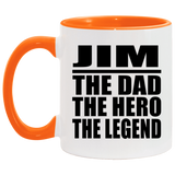 Jim The Dad The Hero The Legend - 11oz Accent Mug Orange