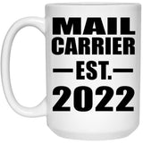 Mail Carrier Established EST. 2022 - 15oz Coffee Mug
