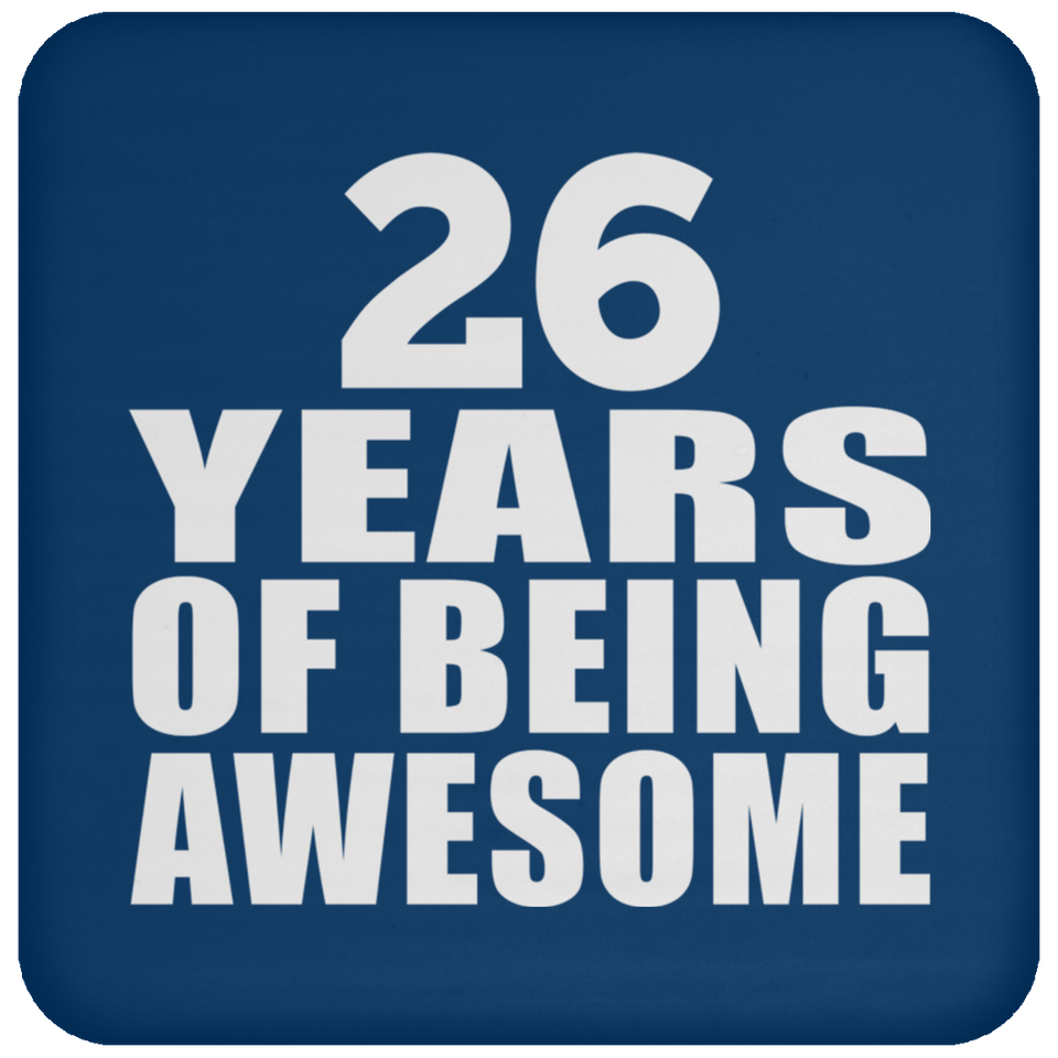 26th Birthday 26 Years Of Being Awesome - Drink Coaster