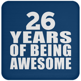 26th Birthday 26 Years Of Being Awesome - Drink Coaster