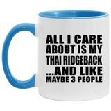 All I Care About Is My Thai Ridgeback - 11oz Accent Mug Blue