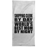 Shipping Clerk By Day World's Best Mom By Night - Hand Towel