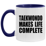 Taekwondo Makes Life Complete - 11oz Accent Mug Purple