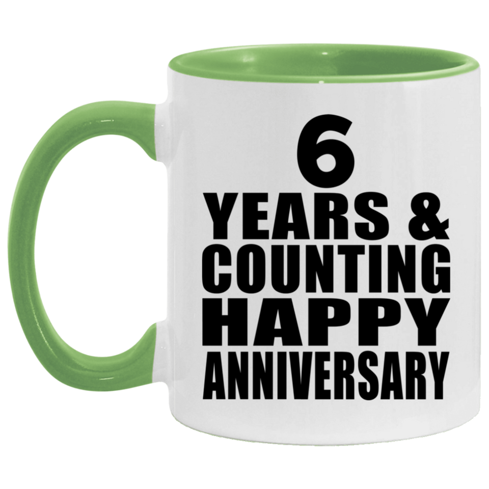 Happy 6th Anniversary 6 Years & Counting - 11oz Accent Mug Green