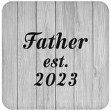 Father Established Est. 2023 - Drink Coaster F