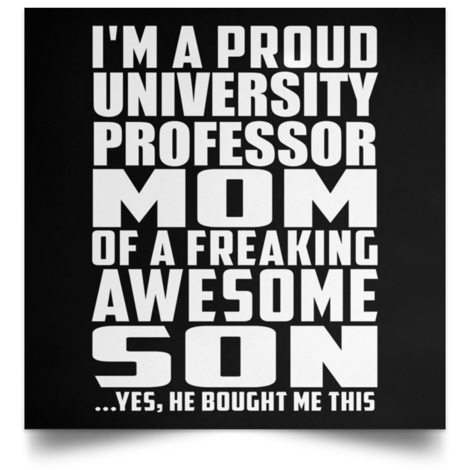 Proud University Professor Mom Of Awesome Son - Poster Square