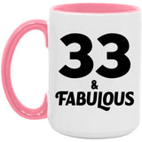 33rd Birthday 33 & Fabulous - 15oz Accent Mug Pink
