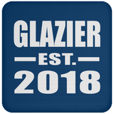 Glazier Established EST. 2018 - Drink Coaster