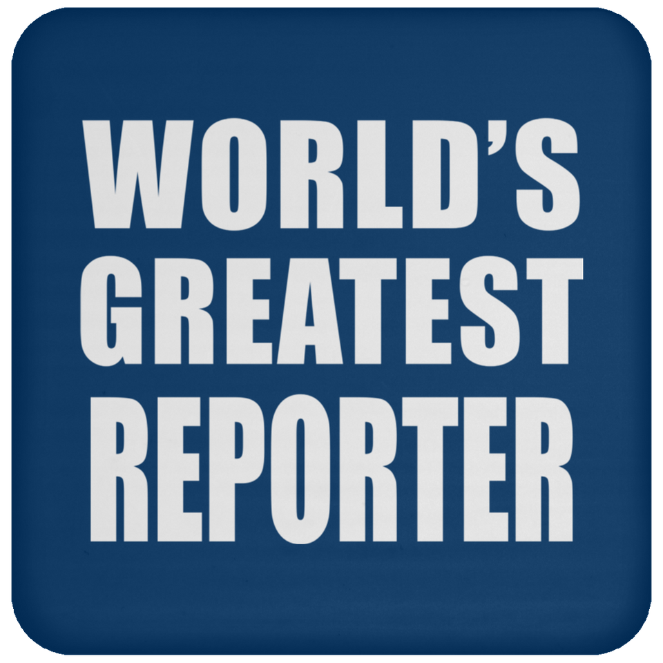 World's Greatest Reporter - Coaster