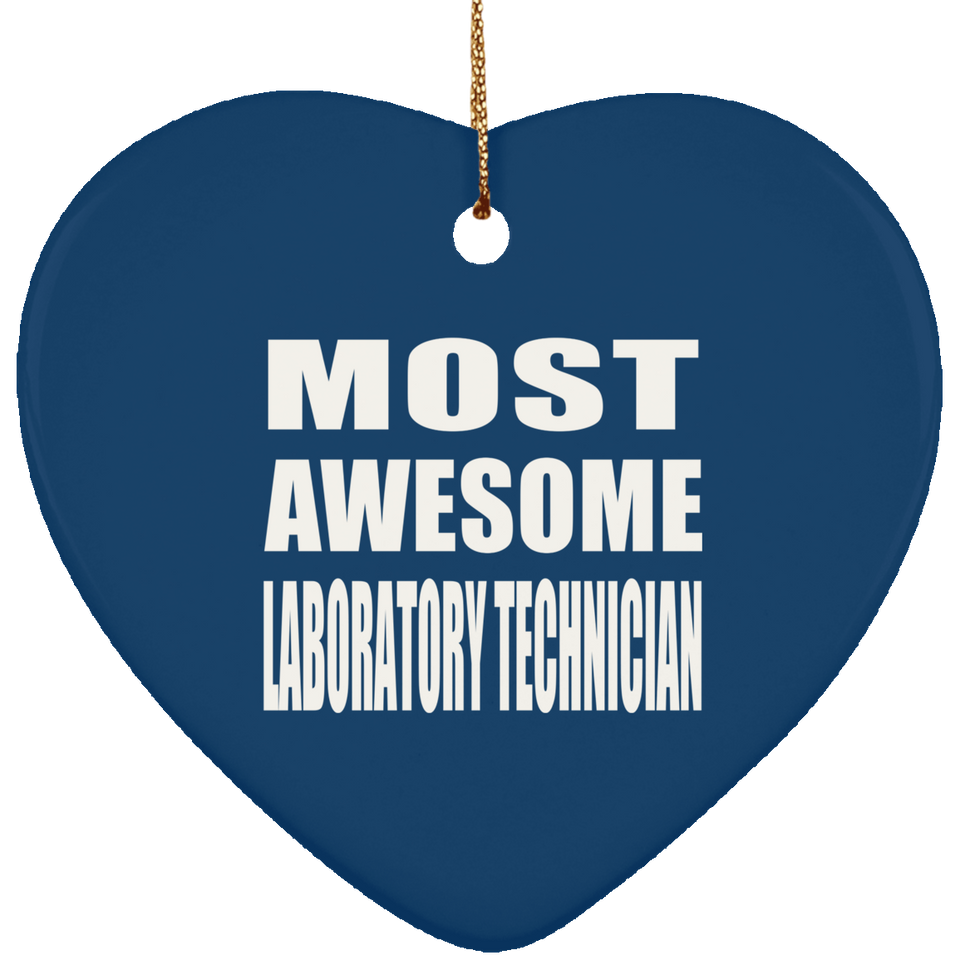 Most Awesome Laboratory Technician - Heart Ornament