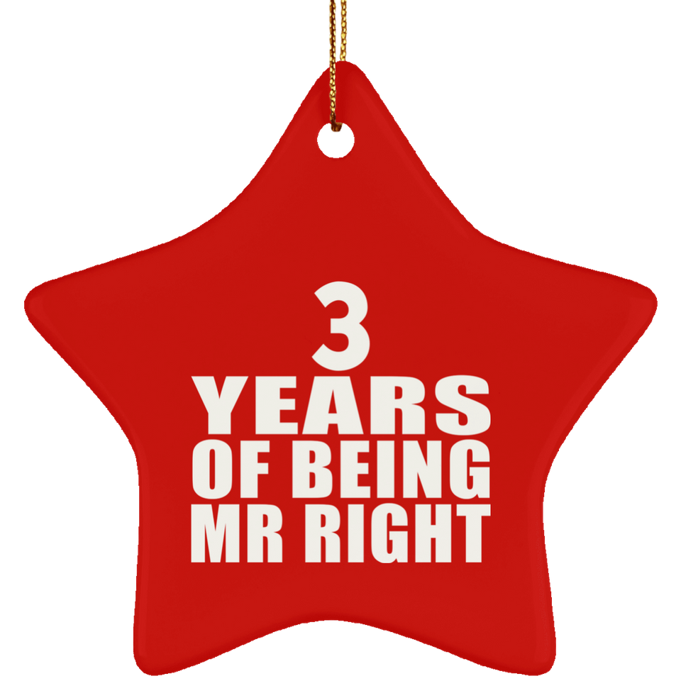 3rd Anniversary 3 Years Of Being Mr Right - Star Ornament
