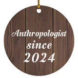 Anthropologist Since 2024 - Circle Ornament D