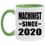 Machinist Since 2020 - 11oz Accent Mug Green
