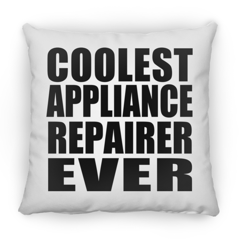Coolest Appliance Repairer Ever - Throw Pillow
