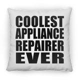 Coolest Appliance Repairer Ever - Throw Pillow