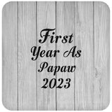 First Year As Papaw 2023 - Drink Coaster F