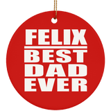 Felix Best Dad Ever - Circle Ornament