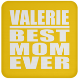 Valerie Best Mom Ever - Drink Coaster