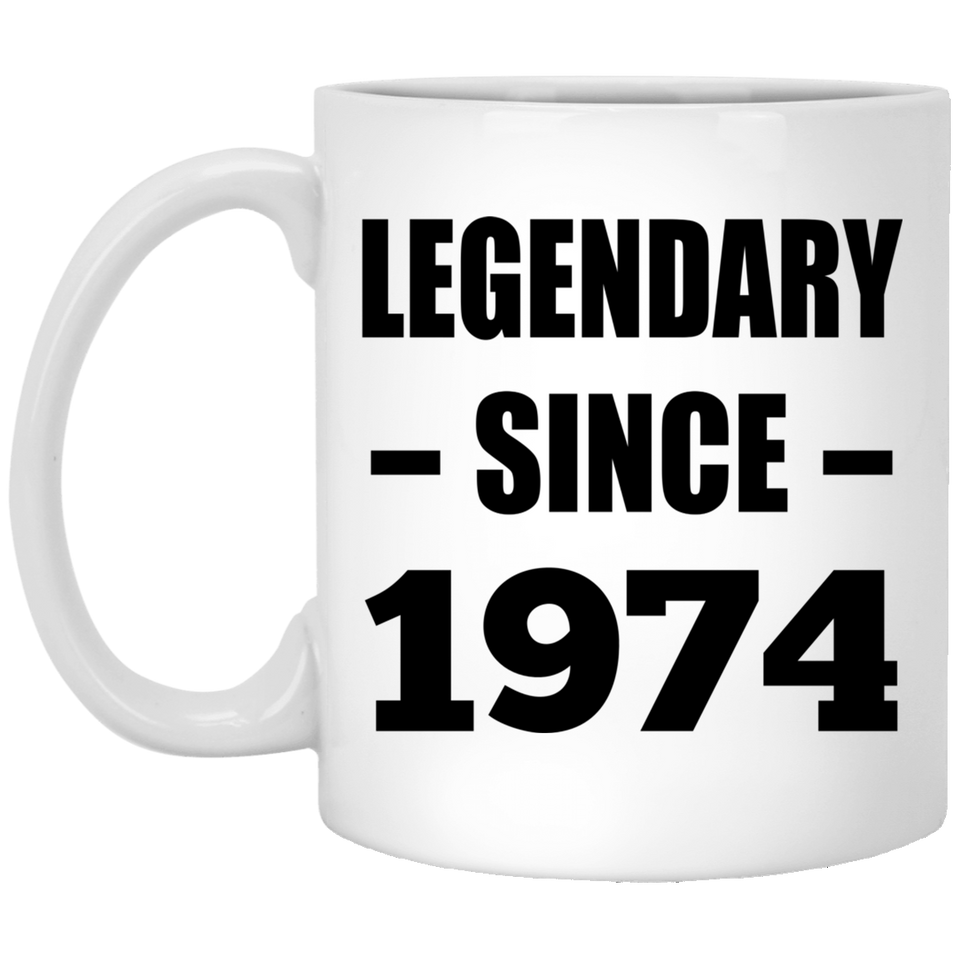 50th Birthday Legendary Since 1974 - 11oz Coffee Mug