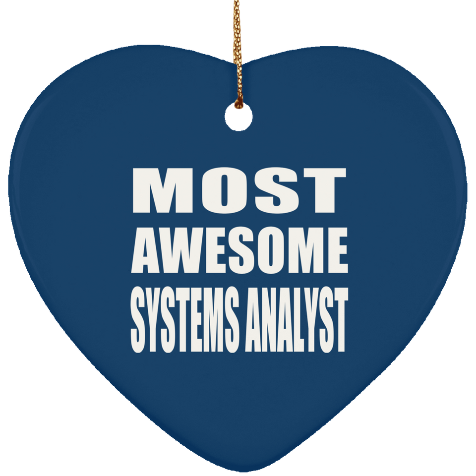 Most Awesome Systems Analyst - Heart Ornament