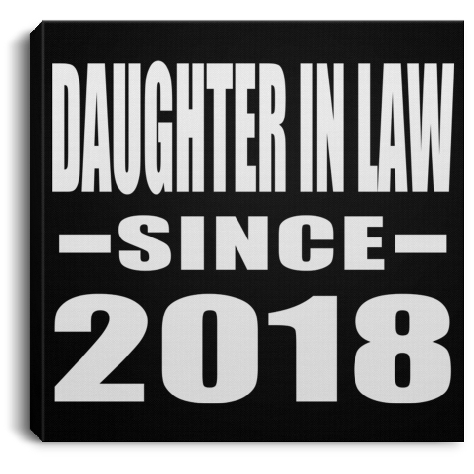 Daughter In Law Since 2018 - Canvas Square