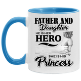 Father & Daughter, He is Her Hero, She is His Princess - 11oz Accent Mug Blue
