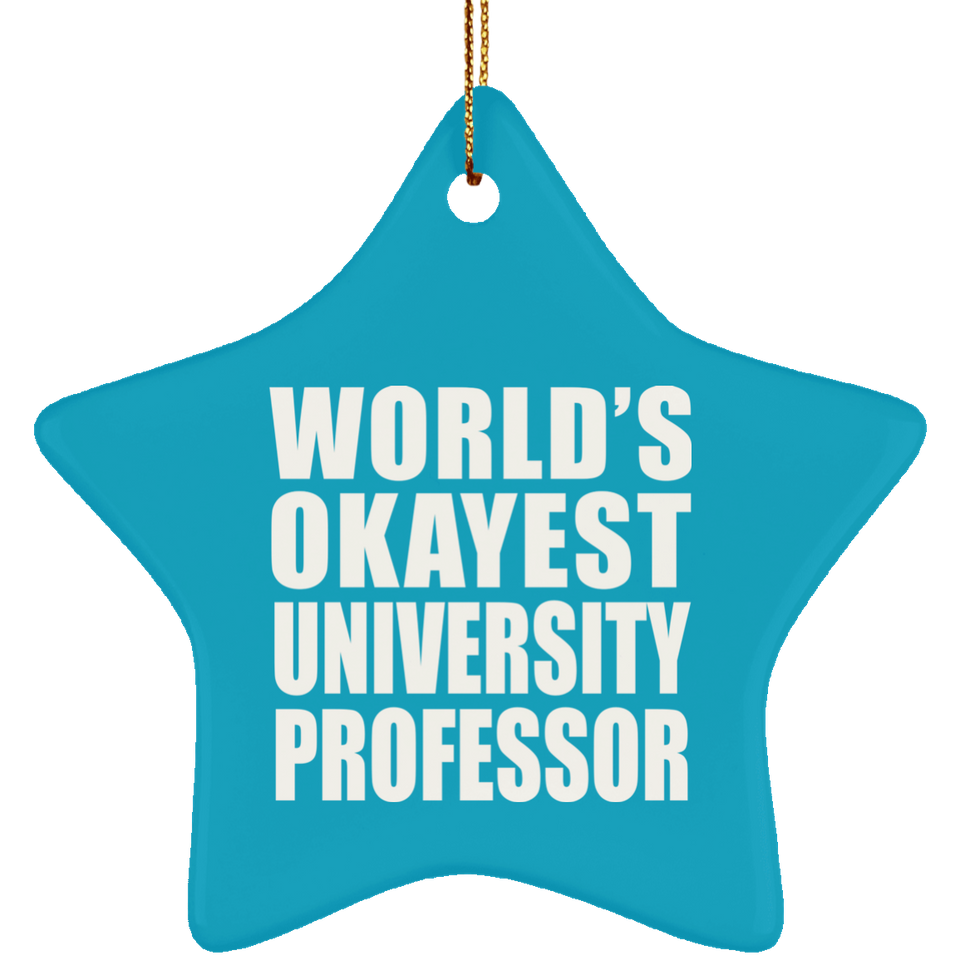 World's Okayest University Professor - Star Ornament