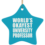 World's Okayest University Professor - Star Ornament