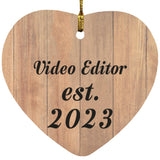 Video Editor Established Est. 2023 - Heart Ornament C