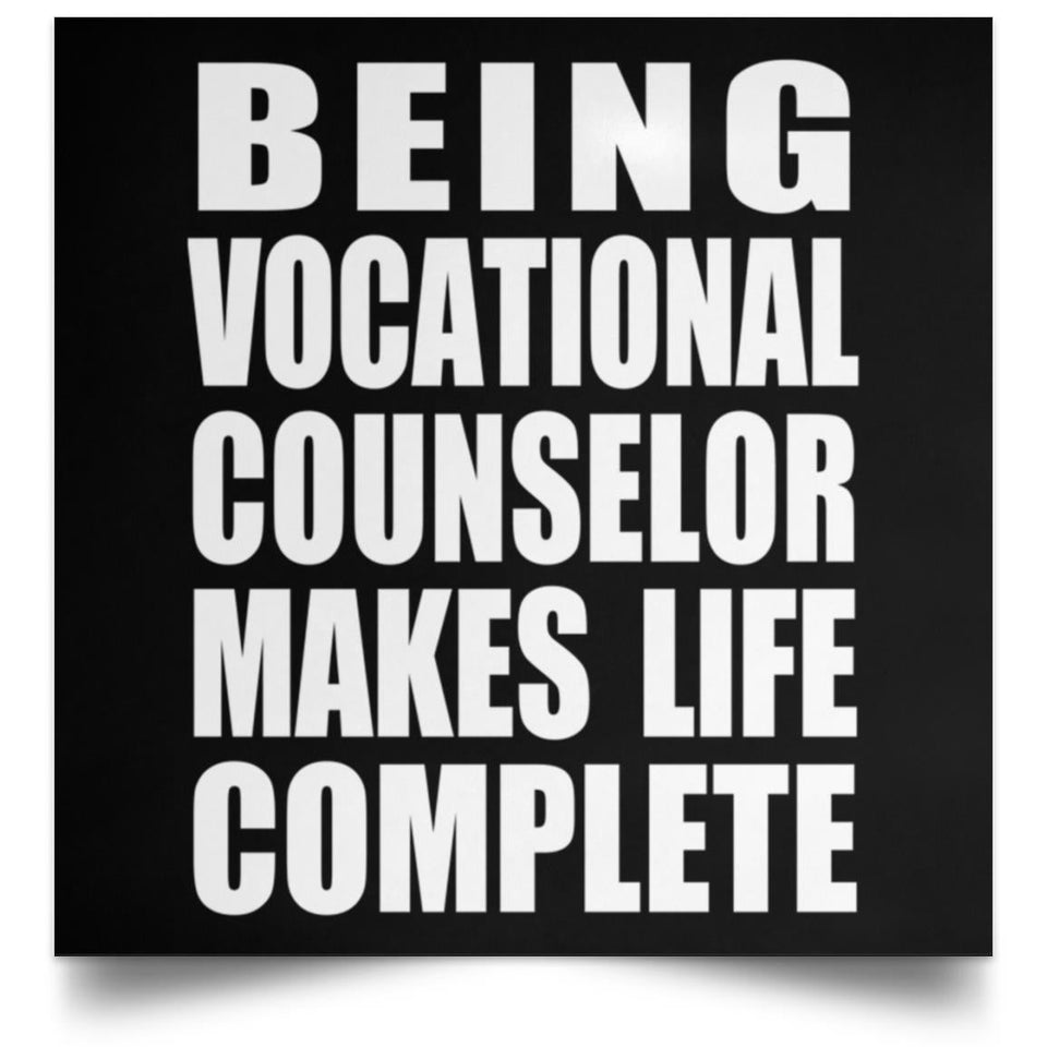 Being Vocational Counselor Makes Life Complete - Poster Square