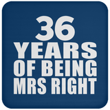 36th Anniversary 36 Years Of Being Mrs Right - Drink Coaster