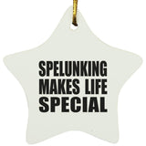 Spelunking Makes Life Special - Star Ornament
