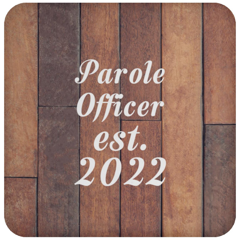 Parole Officer Established Est. 2022 - Drink Coaster E