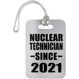 Nuclear Technician Since 2021 - Luggage Bag Tag