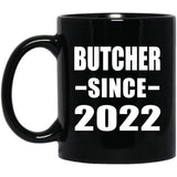 Butcher Since 2022 - 11oz Coffee Mug Black