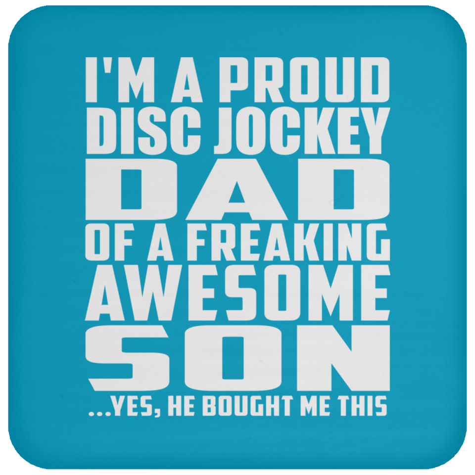 Proud Disc Jockey Dad Of Awesome Son - Drink Coaster