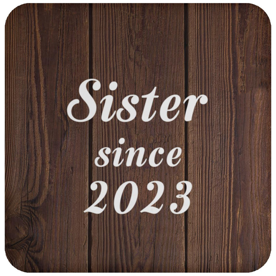 Sister Since 2023 - Drink Coaster D