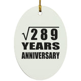 17th Anniversary Square Root of 289 Years Anniversary - Oval Ornament