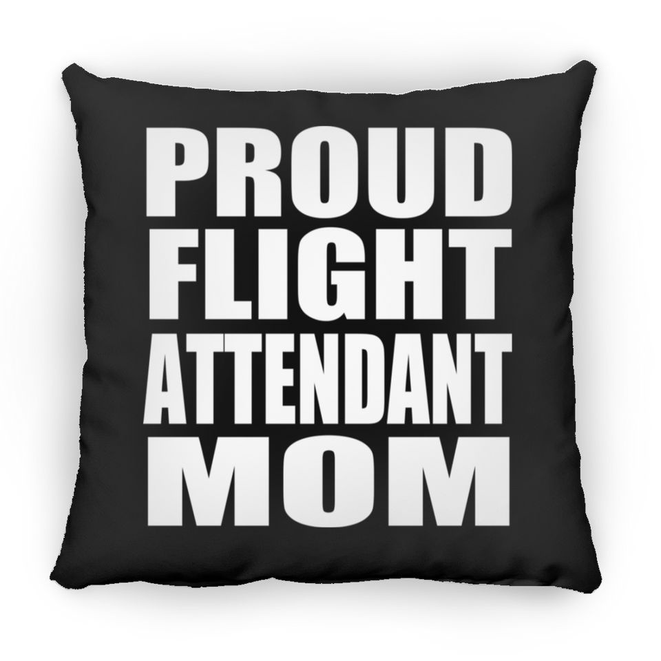 Proud Flight Attendant Mom - Throw Pillow Black