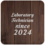 Laboratory Technician Since 2024 - Drink Coaster D